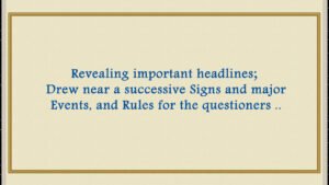 Drew near a successive Signs and major Events, and Fatwa for the questioners..